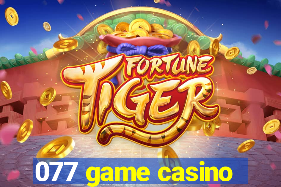 077 game casino